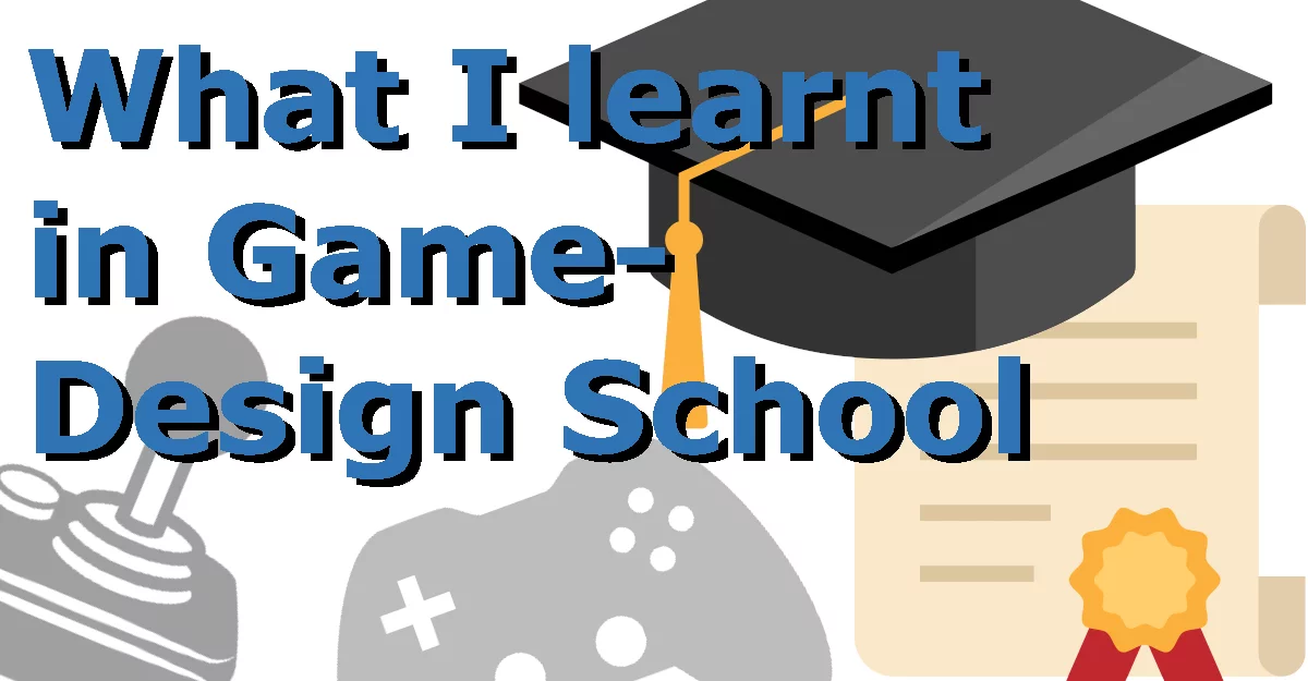 What I learnt in Game Design School
