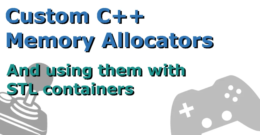 Custom C++ Memory Allocators and using them with STL containers